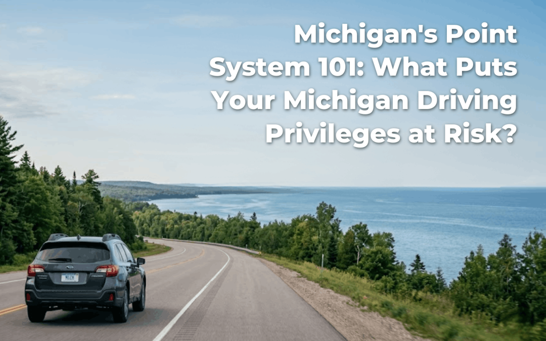 Michigan’s Point System 101: What Puts Your Michigan Driving Privileges at Risk?